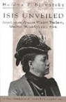 Helena P. Blavatski, H P Blavatsky, H. P. Blavatsky, H. P. (H. P. Blavatsky) Blavatsky, Helena Petrovna Blavatsky, Helene Petrovna Blavatsky... - Isis Unveiled (Abridged edition)
