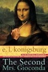 E L Konigsburg, E. L. Konigsburg, E.l. Konigsburg, Konigsburg E. L. - The Second Mrs Giaconda