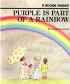 Carolyn Kowalczyk, Gene Sharp - Purple Is Part of a Rainbow (a Rookie Reader)