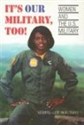 Judith Stiehm, Judith H. Stiehm, Judith Hicks Stiehm - It's Our Military Too