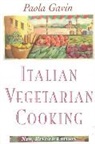 Paola Gavin, Gavin Paola - Italian Vegetarian Cooking, New, Revised