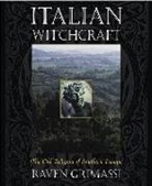 Raven Grimassi, Matthew Segaard - Italian witchcraft