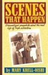 Mary Krell-Oishi, Oishi, Mary Krell Oishi - Scenes That Happen