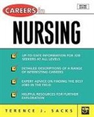 Terence Sacks, Terence J. Sacks, Thomas A. Schweich - Careers in Nursing