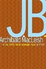 Archibald MacLeish - J. B.
