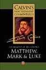 Jean Calvin, John Calvin, David W. Torrance - Matthew, Mark, Luke