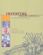 David E. Brown, James Burke, Lester C. Thurow - Inventing Modern America