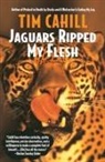 Tim Cahill - Jaguars Ripped My Flesh