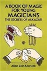 Allan Zola Kronzek - A Book of Magic for Young Magicians