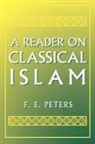 F E Peters, F. Peters, F. E. Peters, Francis Edward Peters, Mr. F. E. Peters - Reader on Classical Islam