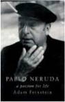 Adam Feinstein - Pablo Neruda