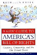 Kathleen Krull, Kathleen/ Divito Krull, Anna DiVito - A Kids' Guide to America's Bill of Rights - Curfews, Censorship, and the 100-Pound Giant
