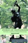Rogers M. Smith, Rogers M. (University of Pennsylvania) Smith, Russell Hardin, Ian Shapiro - Stories of Peoplehood