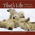 Bonnie Louise Kuchler - That's Life: Wild Wit & Wisdom