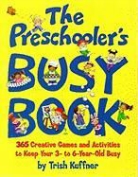 Trish Kuffner, Kuffner Trish - The Preschooler's Busy Book