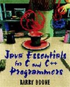 Barry Boone, Barry Boonem - Java Essentials for C and C Plusplus Programmers