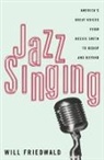 Will Friedwald, Friedwald Will - Jazz Singing