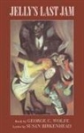 Susan Birkenhead, Jelly Roll Morton, George C Wolfe, George C. Wolfe, Susan Birkenhead - Jelly's Last Jam