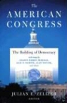 Julian E. (EDT) Zelizer, Julian E. Zelizer - The American Congress