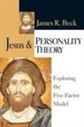 James R Beck, James R. Beck - Jesus and Personality Theory