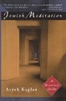 A. Kaplan, Aryeh Kaplan - Jewish Meditation