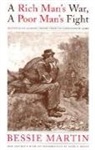 Bessie Martin, Bessie/ Weitz Martin, Mark A. Weitz - A Rich Man's War, a Poor Man's Fight