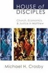 Michael H Crosby, Michael H. Crosby - House of Disciples