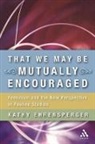 Kathy Ehrensperger - That We May Be Mutually Encouraged