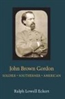 Ralph Lowell Eckert - John Brown Gordon