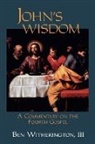 Ben Witherington, Ben Iii Witherington - John's Wisdom