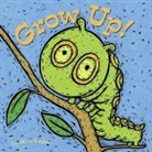 Chronicle Books, Nina Laden, Laden Nina - Grow Up!