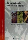Robert Graves, Aldous Huxley, Robert Gordon Wasson - La experiencia del éxtasis, 1955-1963 : pioneros del amanecer psiconaútico