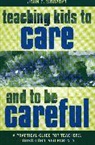 John Worzbyt, John C Worzbyt, John C. Worzbyt, Worzbyt John C. - Teaching Kids to Care and to Be Careful