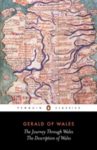Gerald of Wales, Giraldus, Cambrensis Giraldus, Gerald of Wales, Betty Radice, Lewis Thorpe... - Journey Through Wales and the Description of Wales