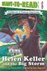 Patricia Lakin, Diana Magnuson - Helen Keller and the Big Storm: Ready-To-Read Level 2