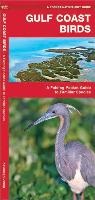 James Kavanagh, Waterford Press, Raymond Leung - Gulf Coast Birds: An Introduction to Familiar Species