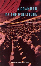 Isabella Bertoletti, James Cascaito, Andrea Casson, Paolo Virno, Paolo (Professore Associato Virno, Paolo/ Lotringer Virno... - A Grammar of the Multitude