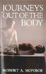 Robert Monroe, Robert A. Monroe, Monroe Robert A. - Journeys out of the Body