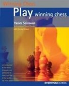 Yasser Seirawan - Play Winning Chess