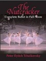 Peter Ilich Tchaikovsky, Peter Ilyich Tchaikovsky, Peter Ilyitch Tchaikovsky, Peter Iljitsch Tschaikowsky - The Nutcracker