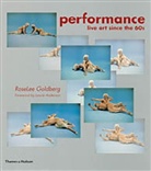 Laurie Anderson, Roselee Goldberg - Performance : Live Art Since the 60s (Paperback)