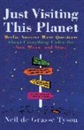 Neil de Grasse Tyson, Neil deGrasse Tyson - Just Visiting This PLanet
