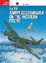 John Weal, John Weal - Ju 88 Kampfgeschwader on the Western Front