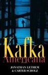 Jonathan Lethem, Carter Scholz - Kafka Americana
