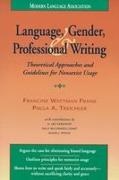 Francine Wattman Frank, Francine Wattman/ Treichler Frank, FRANK, Paula A Treichler, Paula A. Treichler, … - Language, Gender, and Professional Writing Theoretical Approaches and Guidelines for Nonsexist Usage
