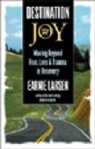 Earnest Larsen, Earnie Larsen - Destination Joy
