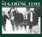 Kathryn Lasky, Christopher G Knight, Christopher G. Knight, Christopher G. Knight - Sugaring Time