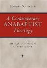 Thomas N. Finger - A Contemporary Anabaptist Theology
