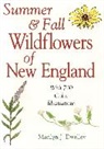 Marilyn Dwelley, Marilyn J. Dwelley, Dwelley Marilyn, Pamela Love - Summer & Fall Wildflowers of New England