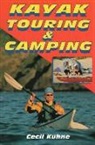 Cecil Kuhne - Kayak Touring and Camping